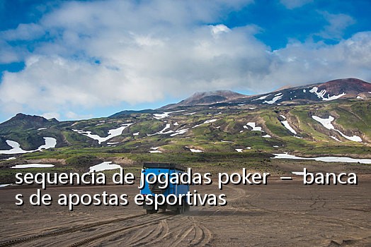 sequencia de jogadas poker - bancas de apostas esportivas