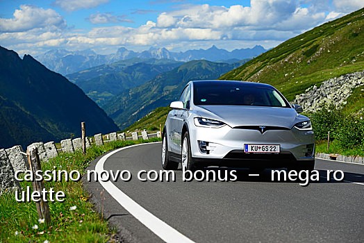 cassino novo com bonus - mega roulette