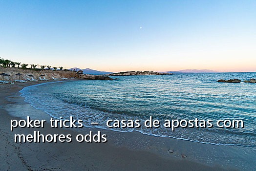 poker tricks - casas de apostas com melhores odds