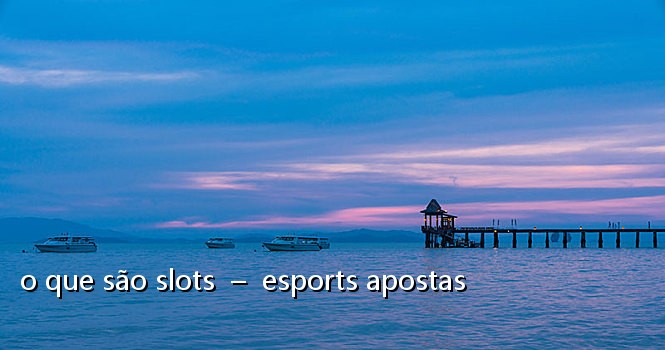 o que são slots - esports apostas