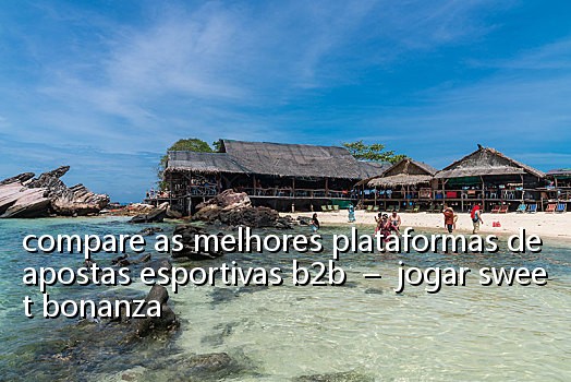 compare as melhores plataformas de apostas esportivas b2b – jogar sweet bonanza