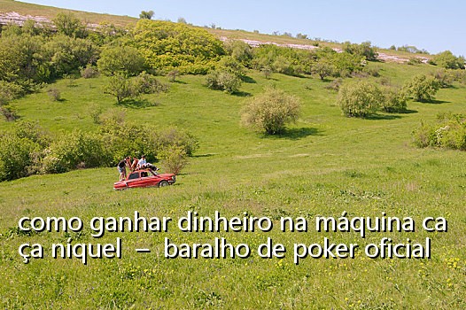 como ganhar dinheiro na máquina caça níquel – baralho de poker oficial